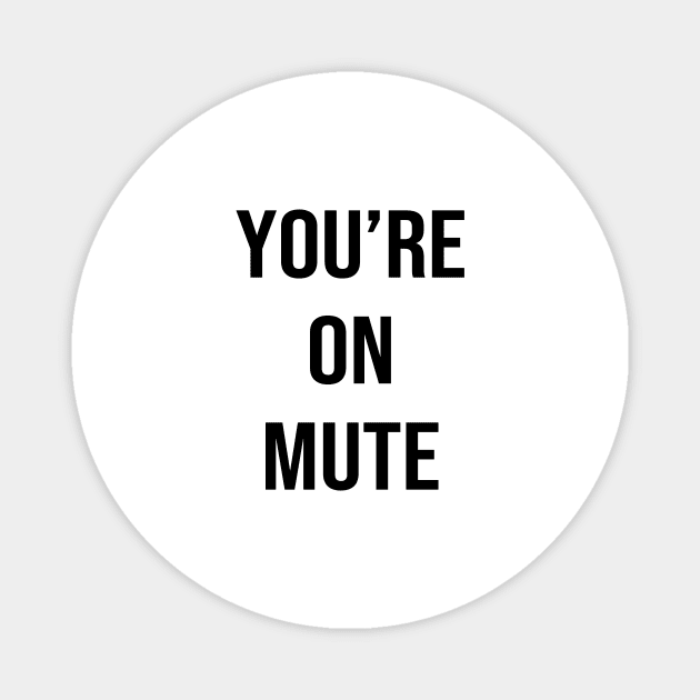 You're On Mute Magnet by quoteee